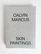 Calvin Marcus - Skin Paintings