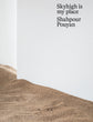 Shahpour Pouyan – Skyhigh is my place